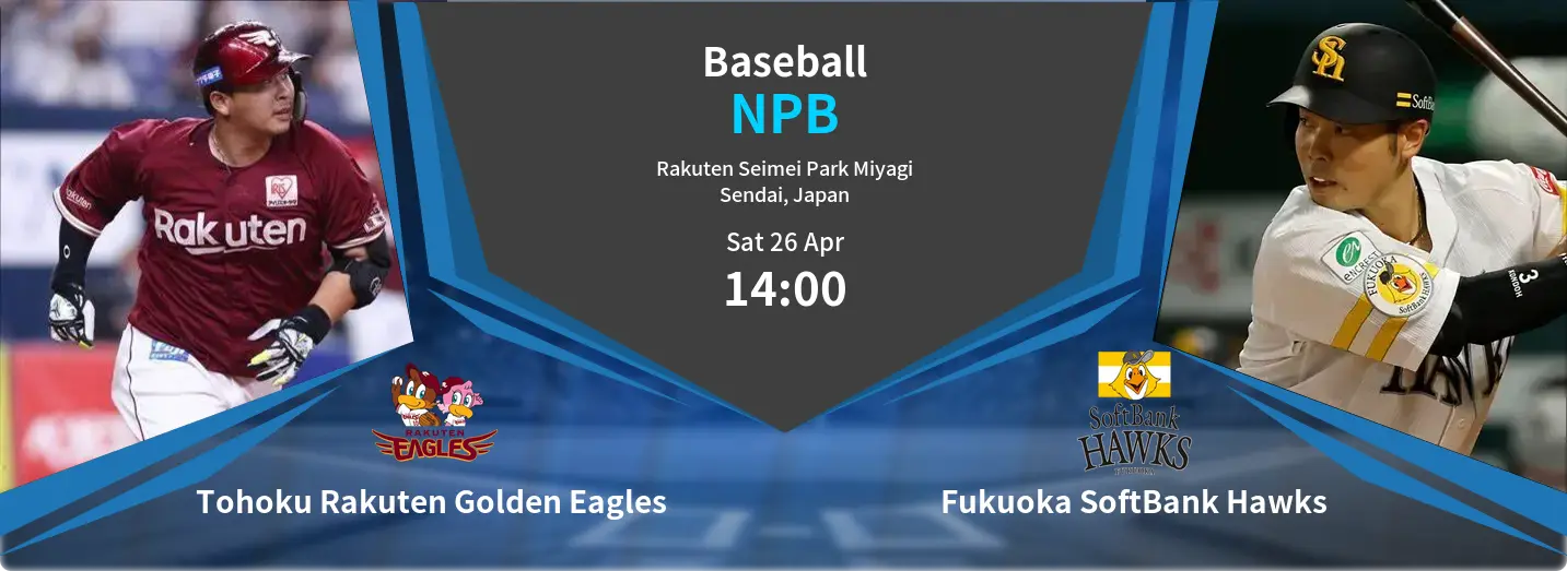 Tohoku Rakuten Golden Eagles  VS Fukuoka SoftBank Hawks NPB Match Analysis – April 26, 2025