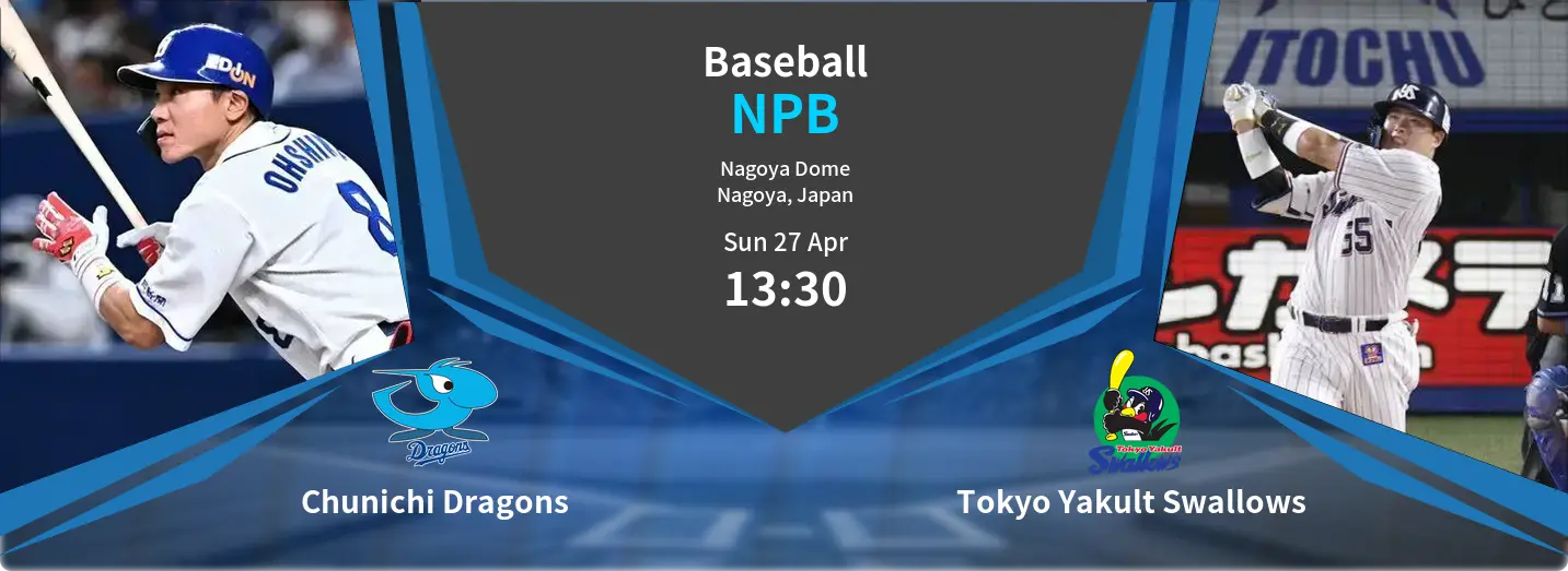 Chunichi Dragons VS Tokyo Yakult Swallows  NPB Match Analysis – April 27, 2025