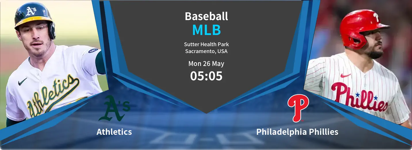 Athletics VS Philadelphia Phillies  MLB Match Analysis – May 26, 2025