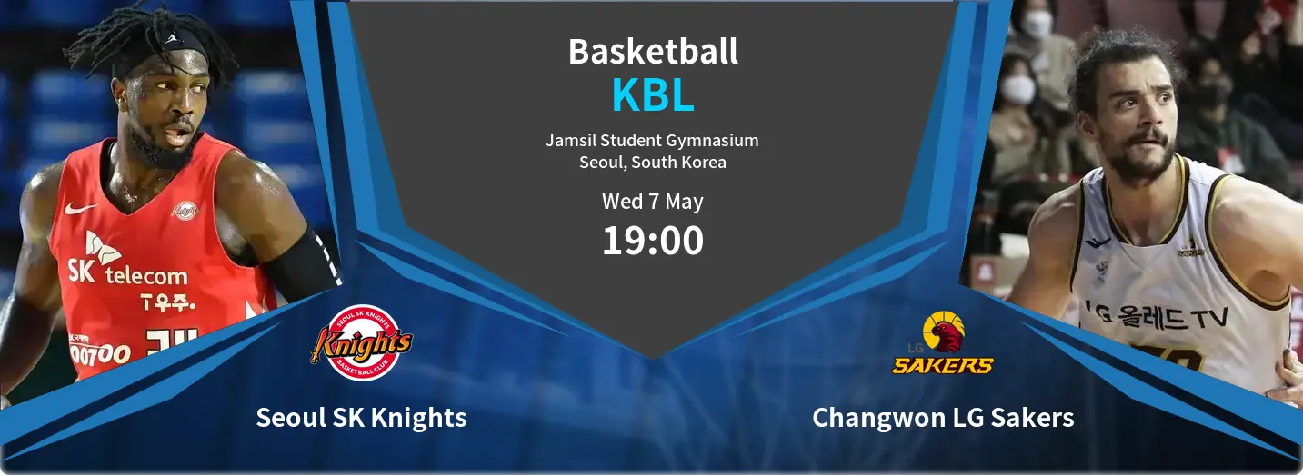 Seoul SK Knights VS Changwon LG Sakers KBL Match Analysis – May 07, 2025