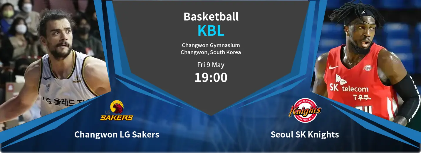 Changwon LG Sakers VS Seoul SK Knights KBL Match Analysis – May 09, 2025