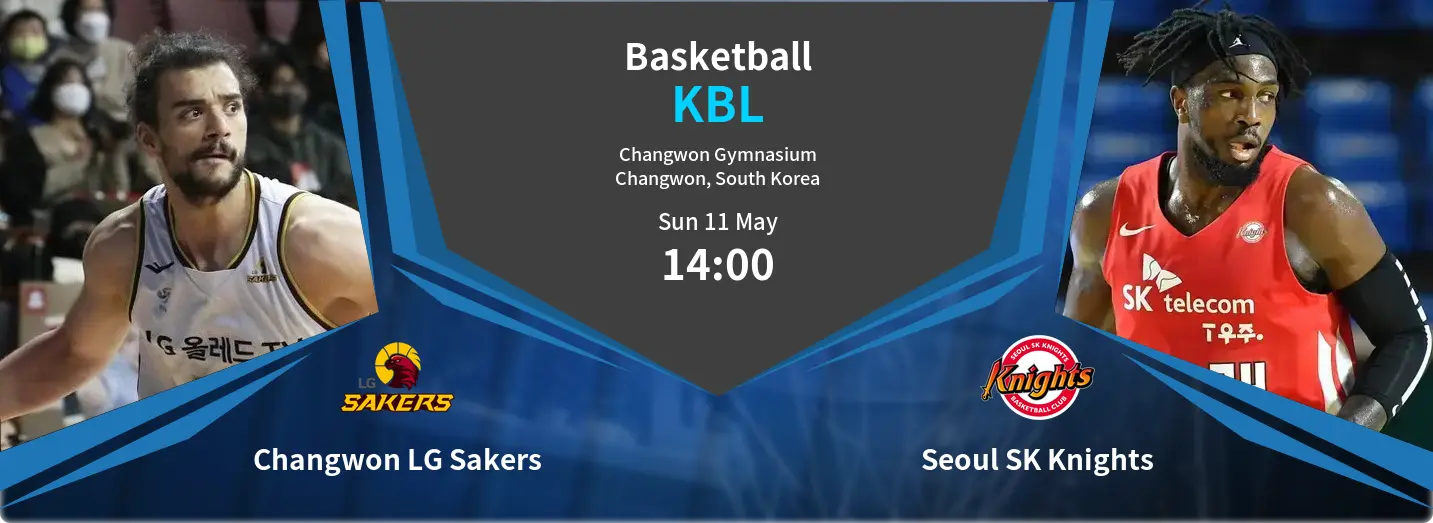Changwon LG Sakers VS Seoul SK Knights KBL Match Analysis – May 11, 2025
