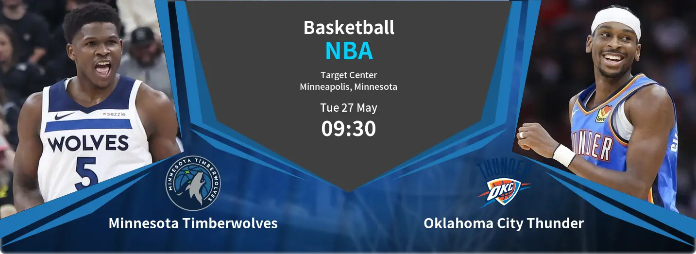 Minnesota Timberwolves VS Oklahoma City Thunder NBA Match Analysis – May 27, 2025