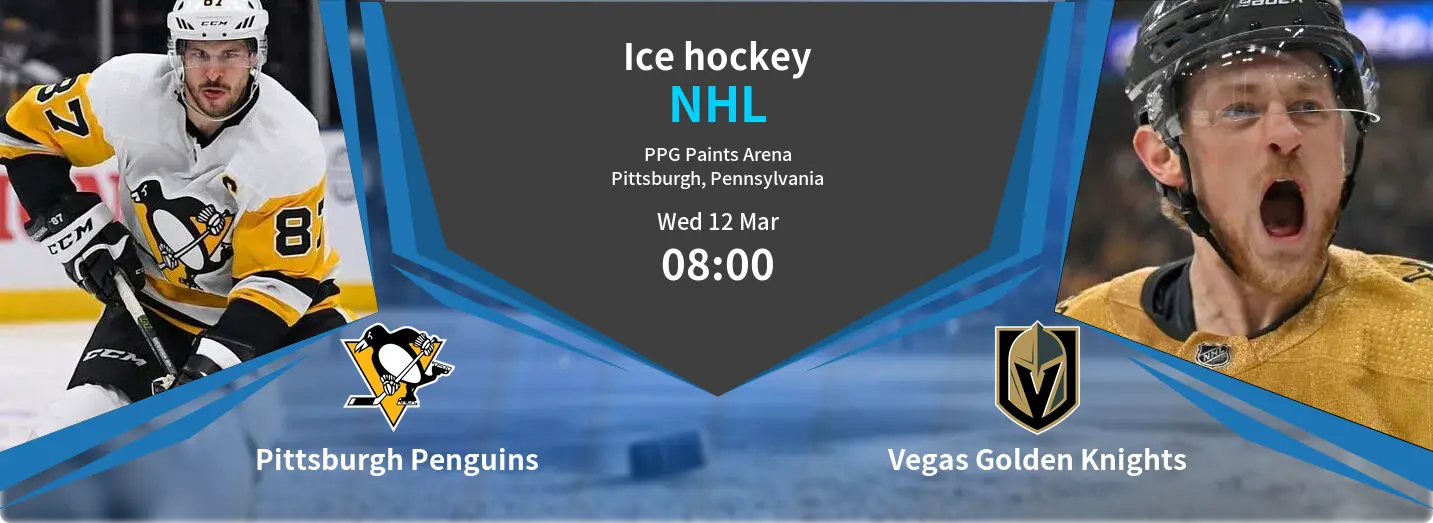 Pittsburgh Penguins VS Vegas Golden Knights NHL Match Analysis – March 12, 2025