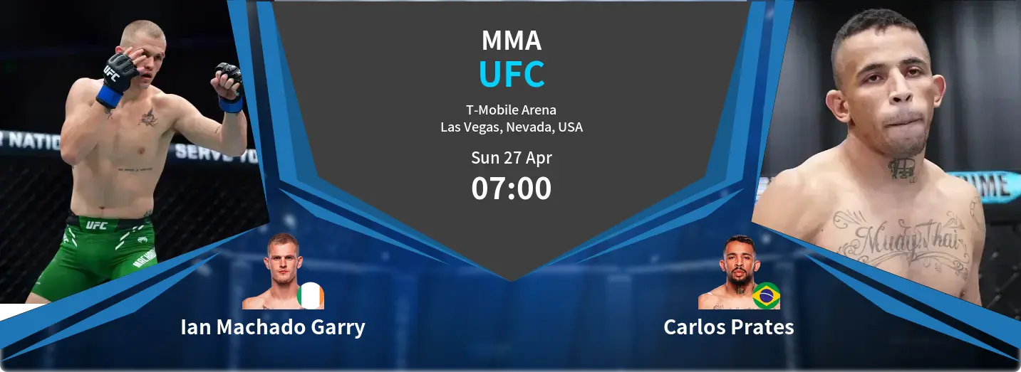 Ian Machado Garry	 VS Carlos Prates	 UFC Match Analysis – April 27, 2025
