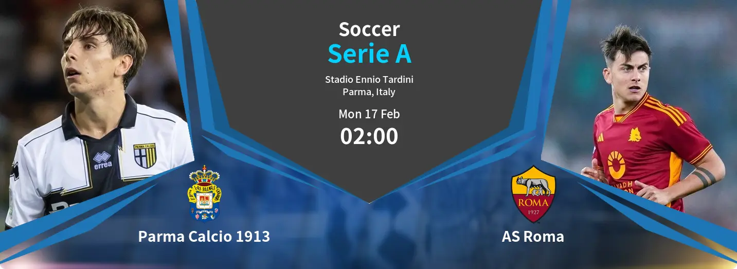 Parma Calcio 1913 VS AS Roma Serie A Match Analysis – February 17, 2025