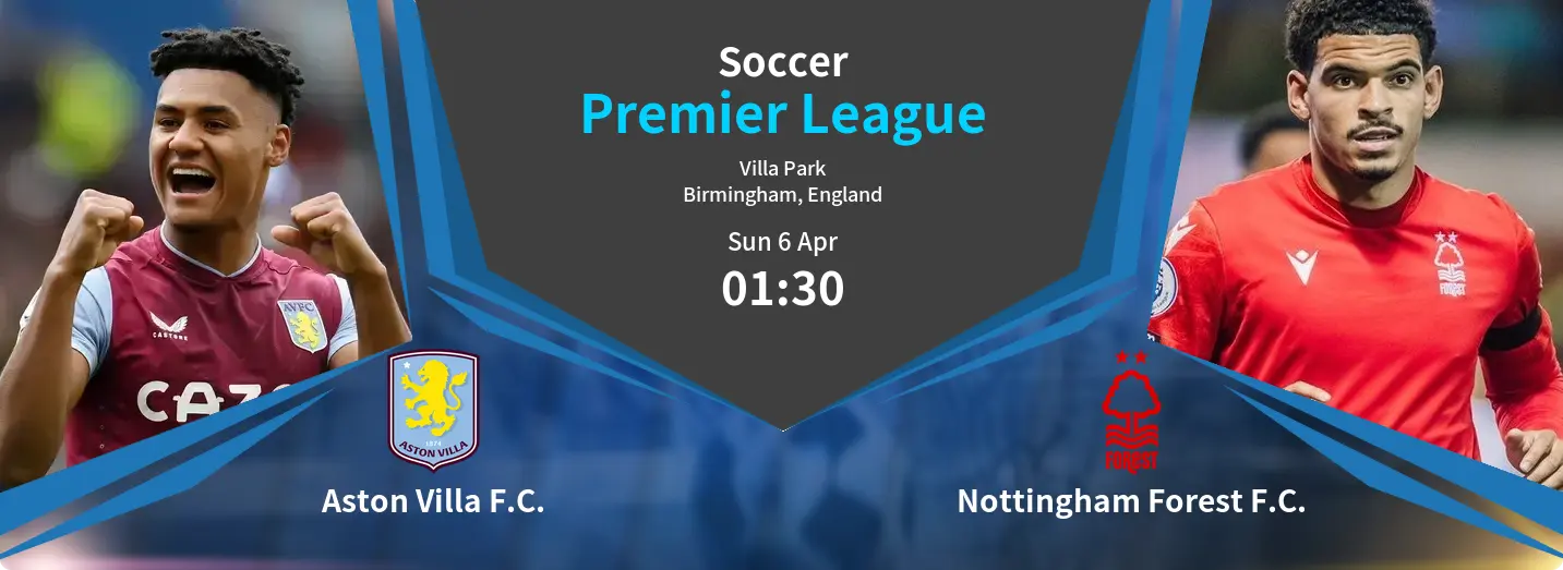 Aston Villa F.C. VS Nottingham Forest F.C. Premier League Match Analysis – April 06, 2025