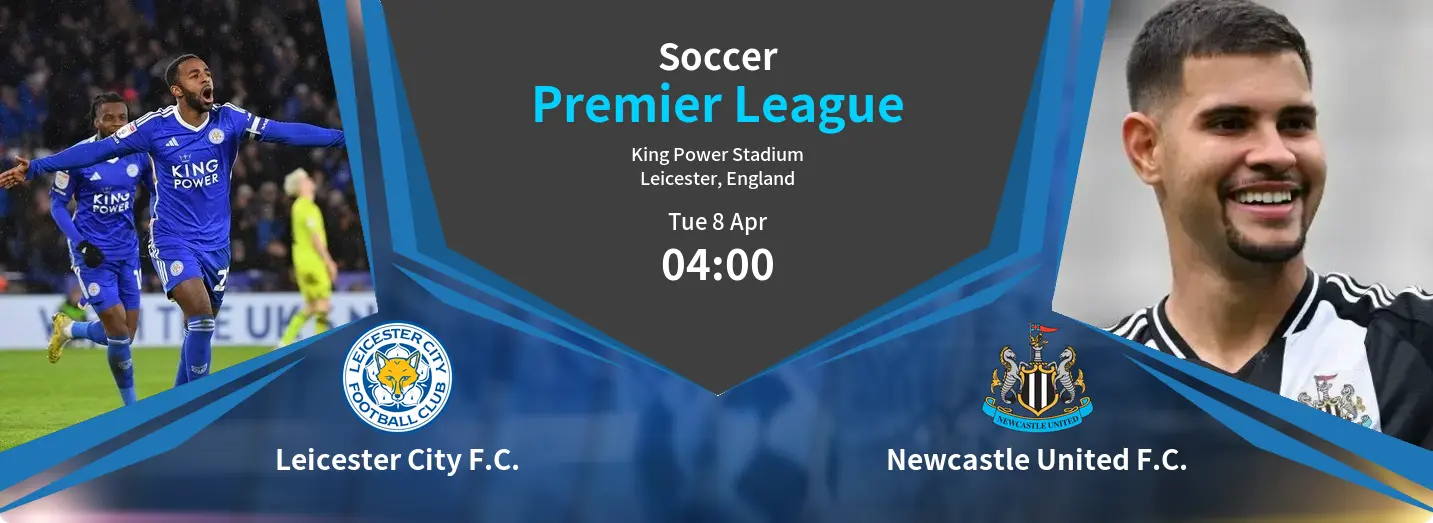 Leicester City F.C. VS Newcastle United F.C. Premier League Match Analysis – April 08, 2025