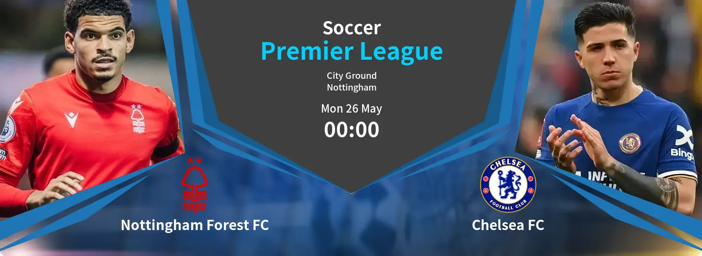 Nottingham Forest FC VS Chelsea FC Premier League Match Analysis – May 26, 2025