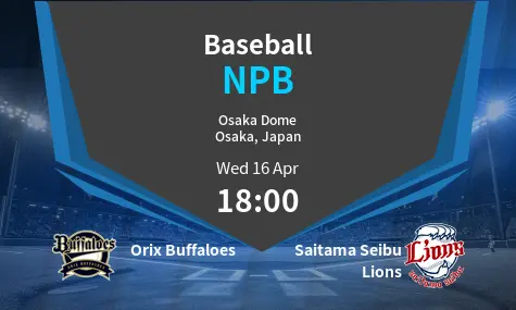 Orix Buffaloes VS Saitama Seibu Lions NPB Match Analysis – April 16, 2025