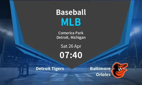 Detroit Tigers VS Baltimore Orioles MLB Match Analysis – April 26, 2025