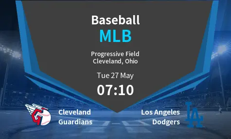 Cleveland Guardians VS Los Angeles Dodgers MLB Match Analysis – May 27, 2025