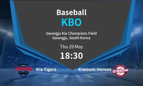 Kia Tigers VS Kiwoom Heroes KBO Match Analysis – May 29, 2025