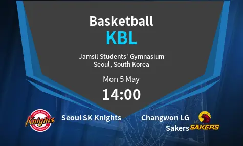 Seoul SK Knights VS Changwon LG Sakers KBL Match Analysis – May 05, 2025