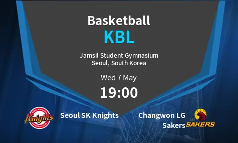 Seoul SK Knights VS Changwon LG Sakers KBL Match Analysis – May 07, 2025