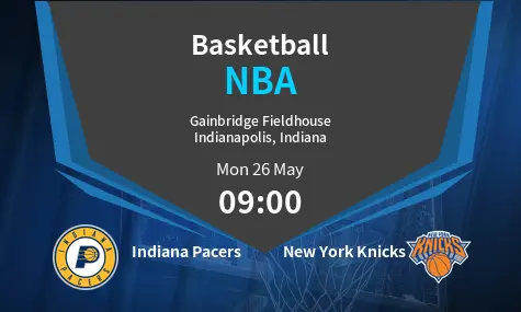 Indiana Pacers VS New York Knicks NBA Match Analysis – May 26, 2025