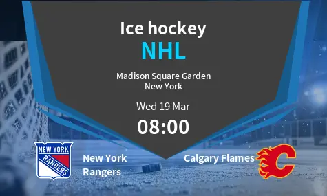 New York Rangers VS Calgary Flames NHL Match Analysis – March 19, 2025