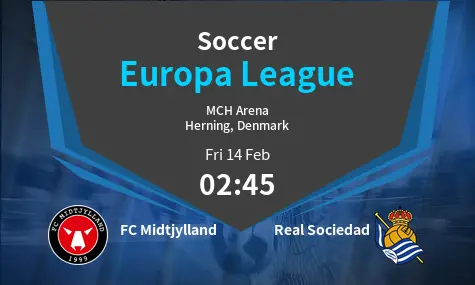FC Midtjylland VS Real Sociedad Europa League Match Analysis – February 14, 2025