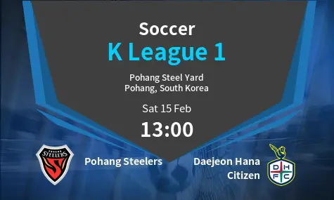 Pohang Steelers VS Daejeon Hana Citizen K League 1 Match Analysis – February 15, 2025