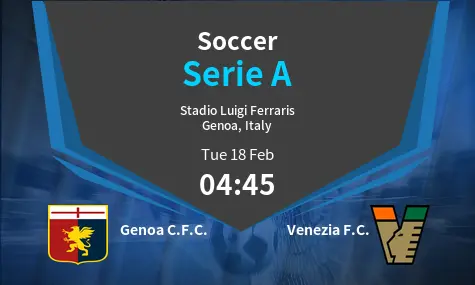 Genoa C.F.C. VS Venezia F.C. Serie A Match Analysis – February 18, 2025