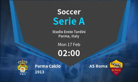 Parma Calcio 1913 VS AS Roma Serie A Match Analysis – February 17, 2025
