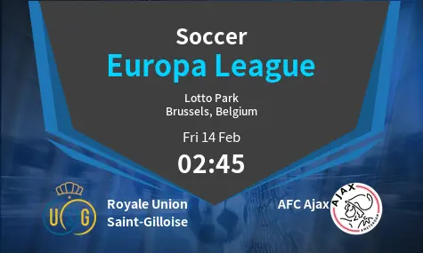 Royale Union Saint-Gilloise VS AFC Ajax Europa League Match Analysis – February 14, 2025