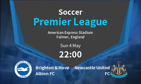 Brighton & Hove Albion FC VS Newcastle United FC Premier League Match Analysis – May 04, 2025