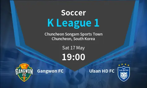 Gangwon FC VS Ulsan HD FC K League 1 Match Analysis – May 17, 2025