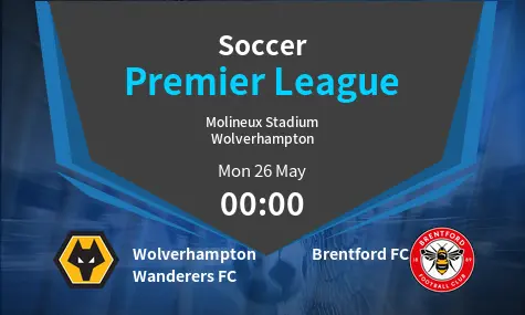 Wolverhampton Wanderers FC VS Brentford FC Premier League Match Analysis – May 26, 2025