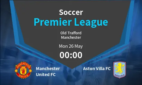 Manchester United FC VS Aston Villa FC Premier League Match Analysis – May 26, 2025
