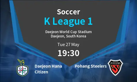 Daejeon Hana Citizen VS Pohang Steelers K League 1 Match Analysis – May 27, 2025