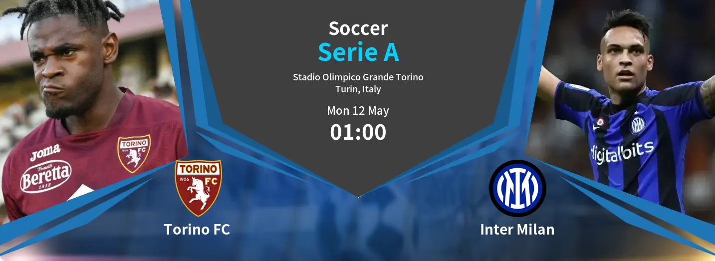 Torino FC  VS Inter Milan Serie A Match Analysis – May 12, 2025