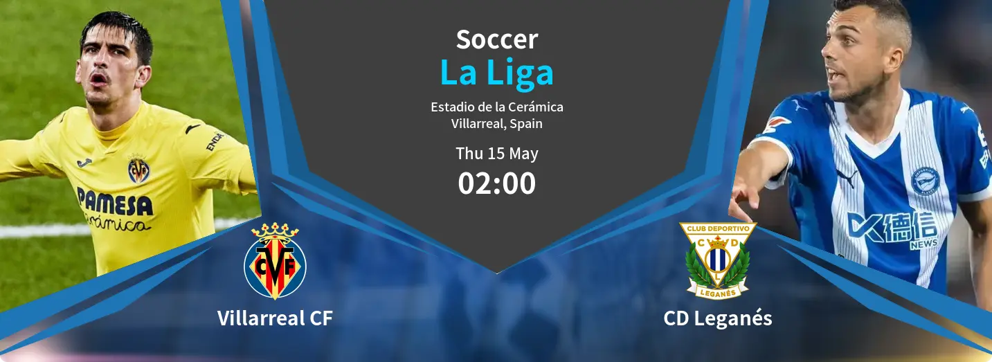 Villarreal CF VS CD Leganés La Liga Match Analysis – May 15, 2025