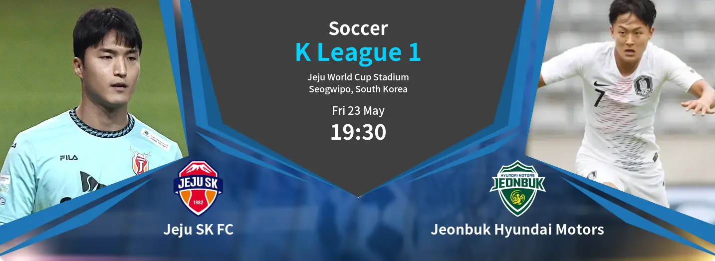 Jeju SK FC VS Jeonbuk Hyundai Motors K League 1 Match Analysis – May 23, 2025 Jeju SK FC VS Jeonbuk Hyundai Motors K League 1 Match Analysis – May 23, 2025