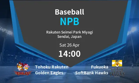 Tohoku Rakuten Golden Eagles  VS Fukuoka SoftBank Hawks NPB Match Analysis – April 26, 2025