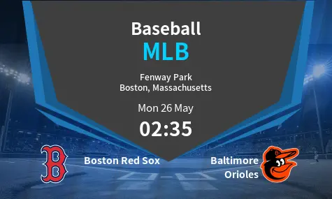 Boston Red Sox VS Baltimore Orioles MLB Match Analysis – May 26, 2025