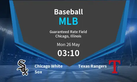 Chicago White Sox VS Texas Rangers MLB Match Analysis – May 26, 2025