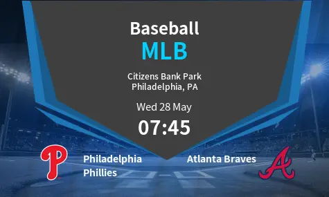 Philadelphia Phillies VS Atlanta Braves MLB Match Analysis – May 28, 2025