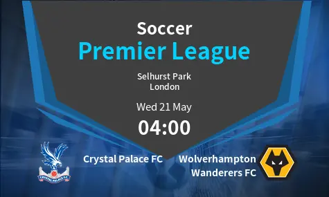 Crystal Palace FC VS Wolverhampton Wanderers FC Premier League Match Analysis – May 21, 2025